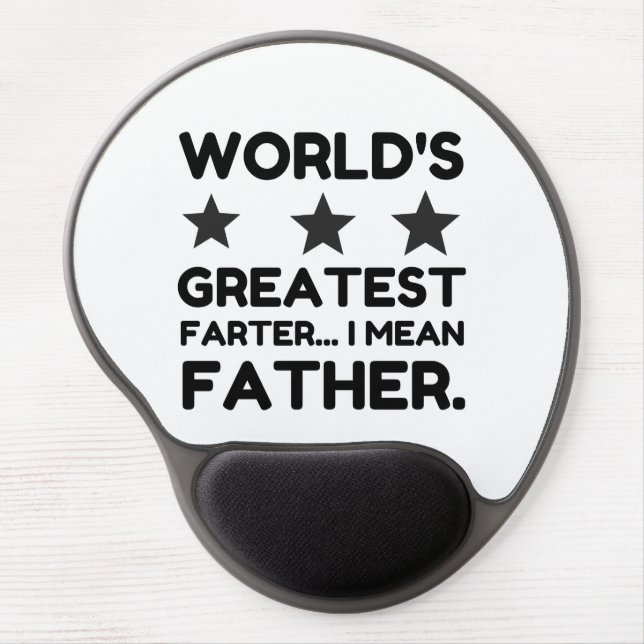 WORLD'S GREATEST FARTER I MEAN FATHER GEL MOUSE PAD (Front)