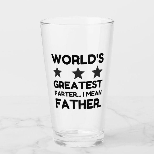 WORLD'S GREATEST FARTER I MEAN FATHER GLASS (Front)