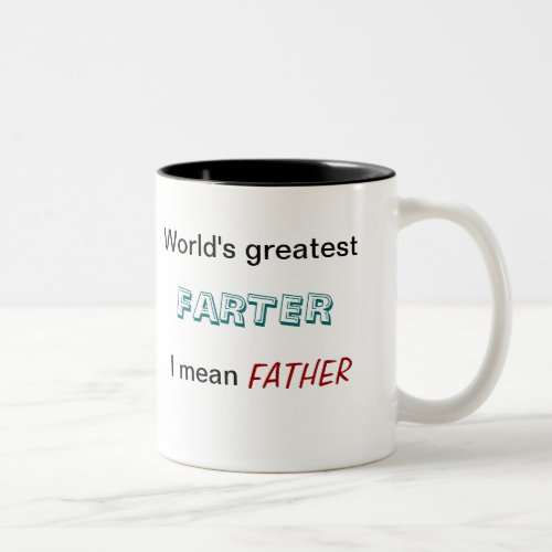 Worlds Greatest Farter _ I Mean Father _ Mug