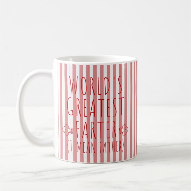 Worlds Greatest Farter (I Mean Father) Mug for Dad (Left)