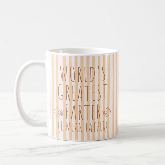 Worlds Greatest Farter (I Mean Father) Mug for Dad (Left)