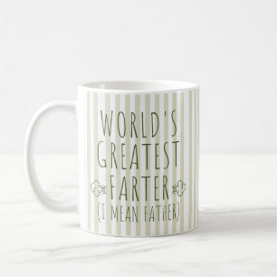 Worlds Greatest Farter (I Mean Father) Mug for Dad