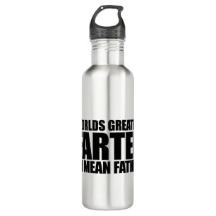 Worlds greatest Farter I mean father Stainless Steel Water Bottle