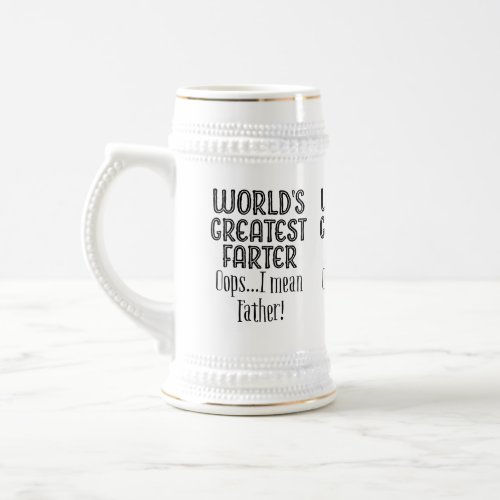worlds greatest farter oops i Mean Father white Beer Stein