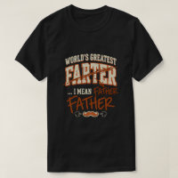 World's Greatest Father Farter - Funny Father