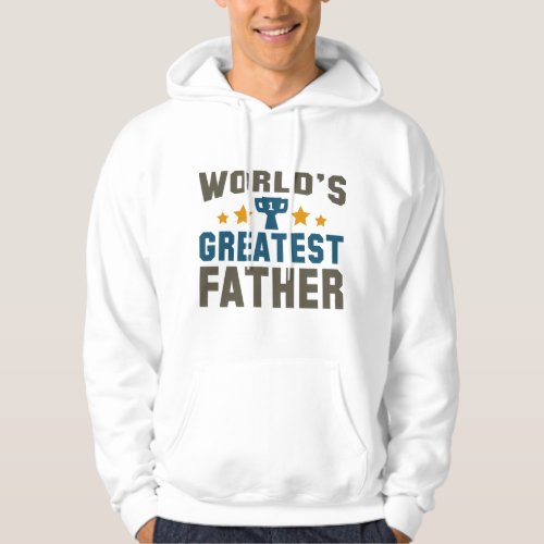 Worlds Greatest Father Hoodie