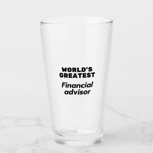 Worlds greatest Financial Advisor Glass