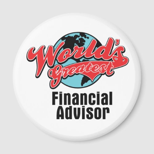 Worlds Greatest Financial Advisor Magnet