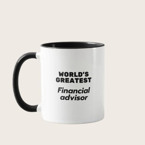 World's greatest Financial Advisor Mug