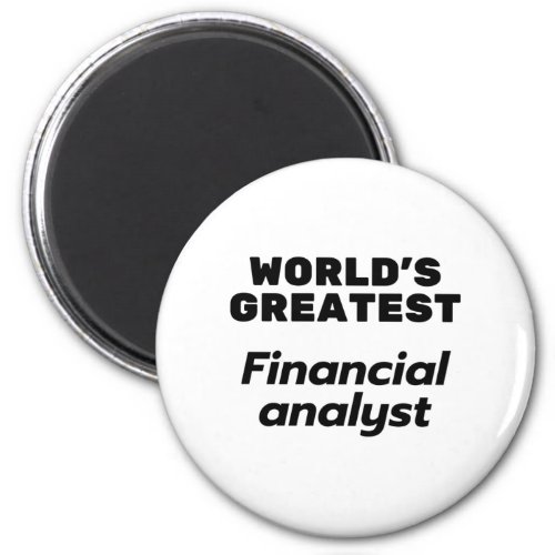 Worlds greatest Financial Analyst Magnet