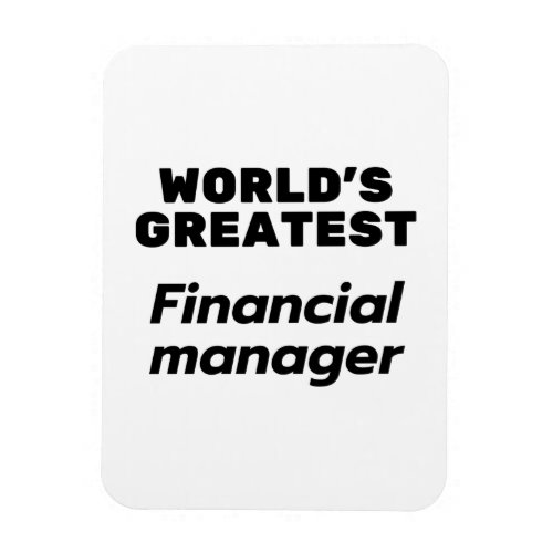 Worlds Greatest Financial Manager Magnet