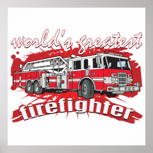 Worlds Greatest Firefighter Poster