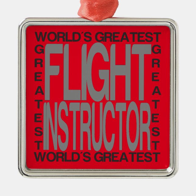 Worlds Greatest Flight Instructor Metal Ornament (Front)