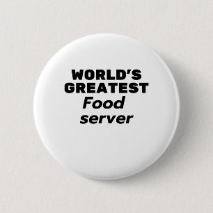 World's greatest Food Server Button