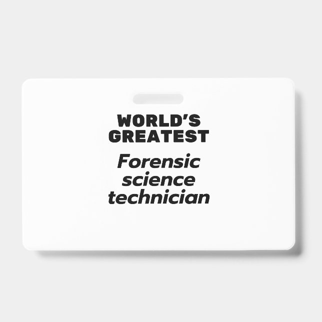 World's greatest Forensic Science Technician Badge (Front)