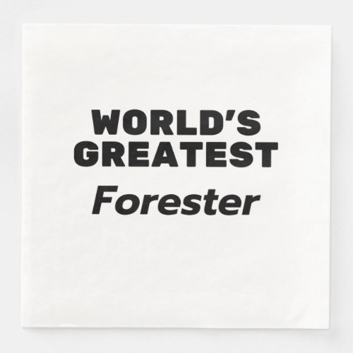 Worlds greatest Forester Paper Dinner Napkins
