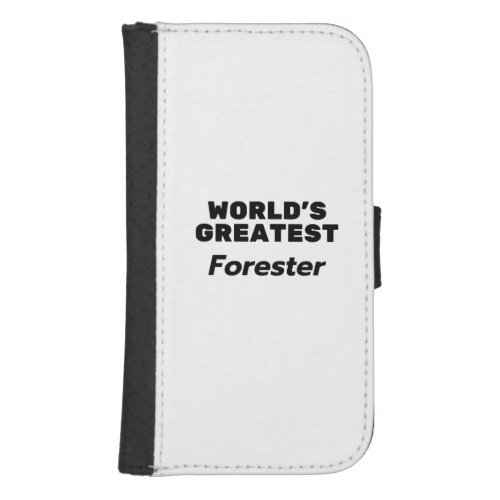 Worlds greatest Forester Galaxy S4 Wallet Case