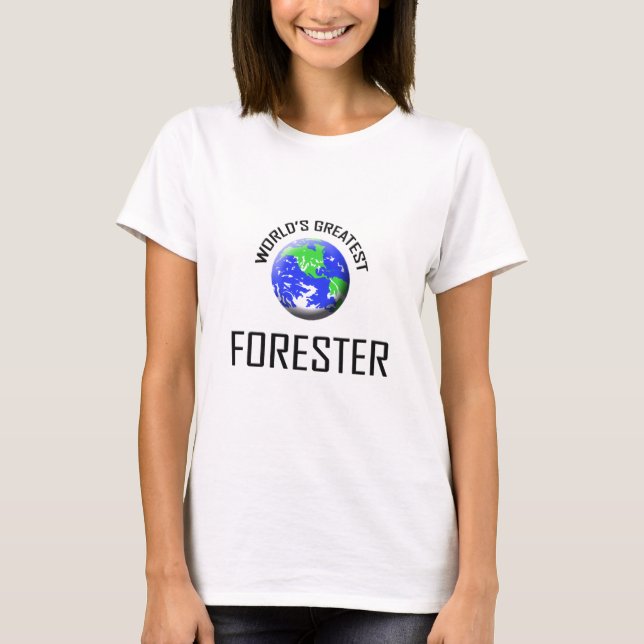 World's Greatest Forester T-Shirt (Front)