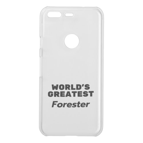 Worlds greatest Forester Uncommon Google Pixel Case