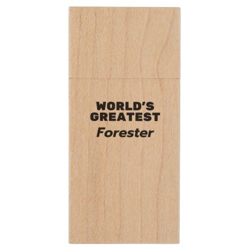 Worlds greatest Forester Wood Flash Drive
