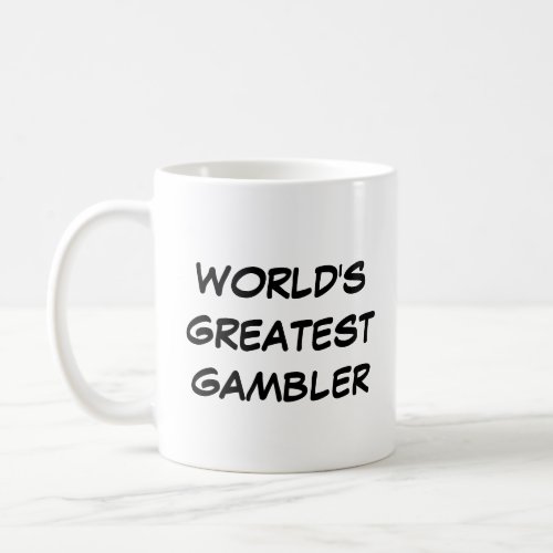 Worlds Greatest Gambler Mug