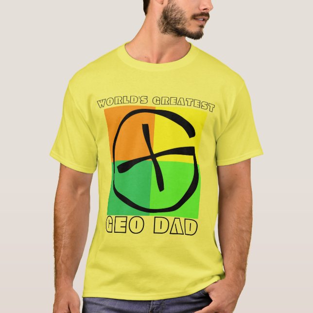 World's Greatest Geo Dad T-Shirt (Front)
