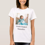 World&#39;s Greatest Godmother T-shirt at Zazzle