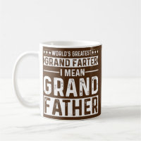 World's Greatest Grand Farter I Mean Grandfather
