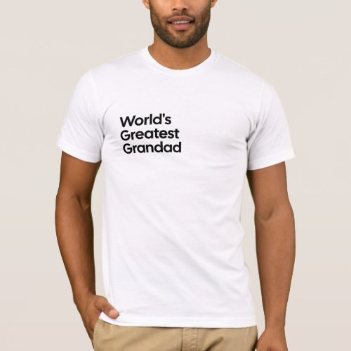 Worlds Greatest Grandad Minimalist Text Design T_Shirt