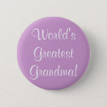 World&#39;s Greatest Grandma! Pinback Button at Zazzle