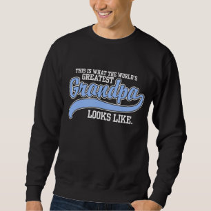 World's Greatest Grandpa Sweatshirt