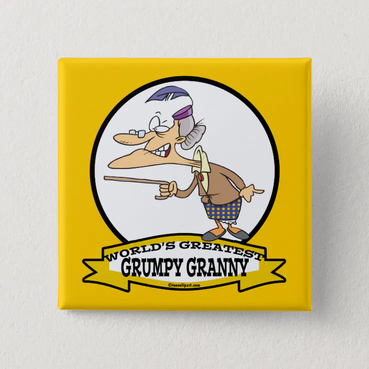 WORLDS GREATEST GRUMPY GRANNY CARTOON BUTTON | Zazzle