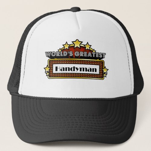 Worlds Greatest Handyman Trucker Hat