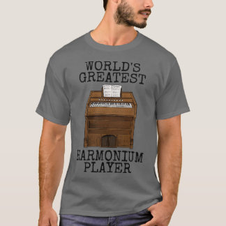 Worlds Greatest Harmonium Player Church Organist F T-Shirt