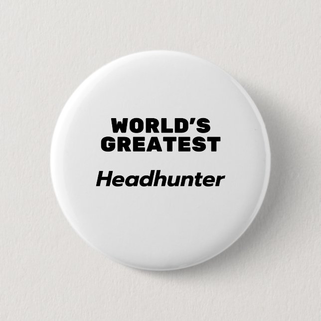 World's Greatest Headhunter Button (Front)