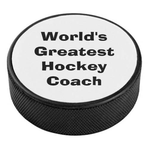 Worlds Greatest Hockey Coach Hockey Puck