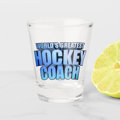 Worlds Greatest Hockey Coach Shot Glass