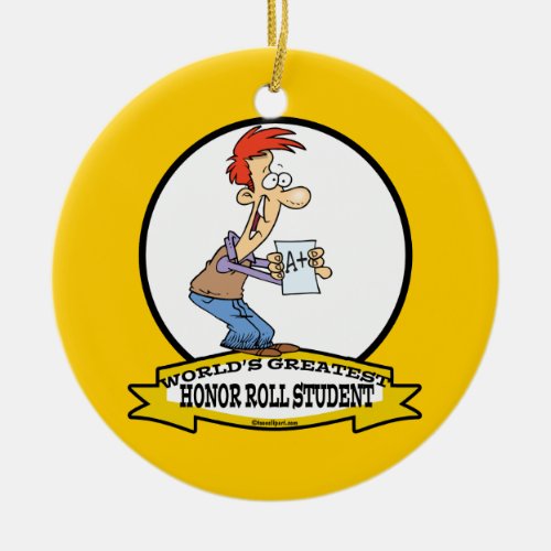 WORLDS GREATEST HONOR ROLL STUDENT CARTOON CERAMIC ORNAMENT