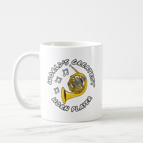Worlds Greatest Horn Player French Horn Brass Musi Coffee Mug