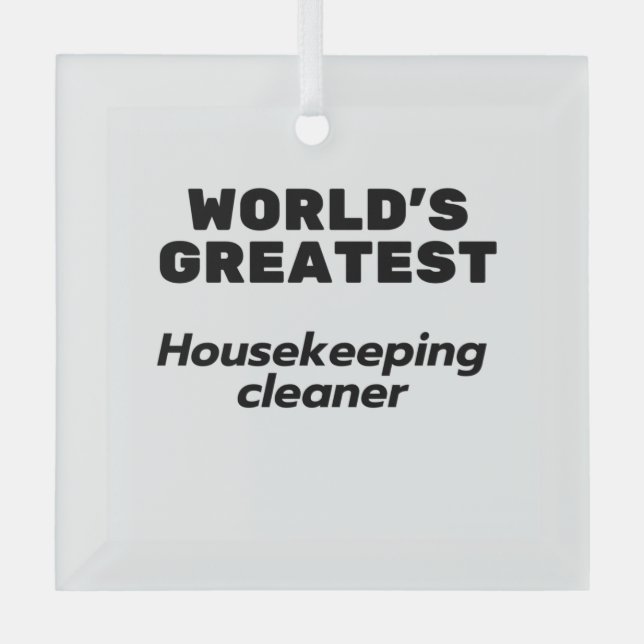 World's greatest Housekeeping Cleaner Glass Ornament (Front)