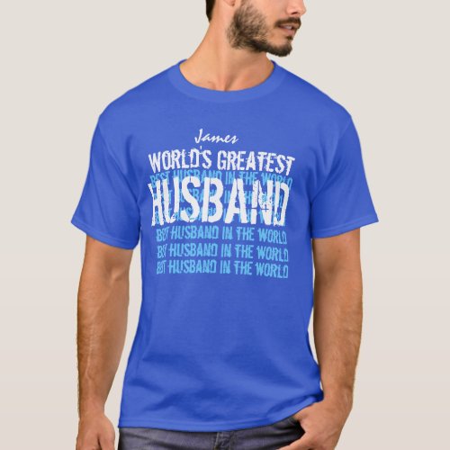 Worlds Greatest Husband Ever T_Shirt