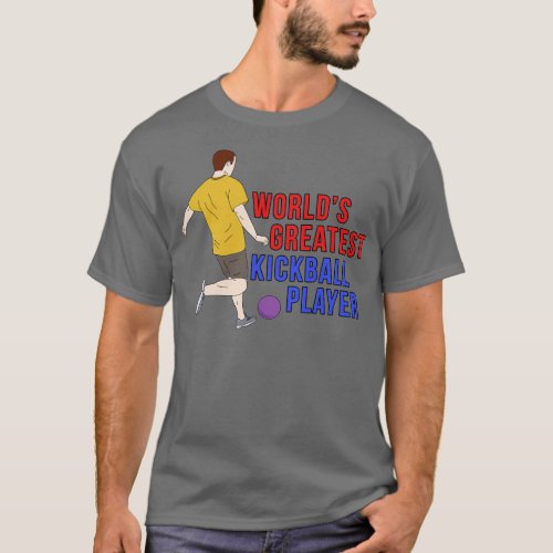 Worlds Greatest Kickball Player T_Shirt