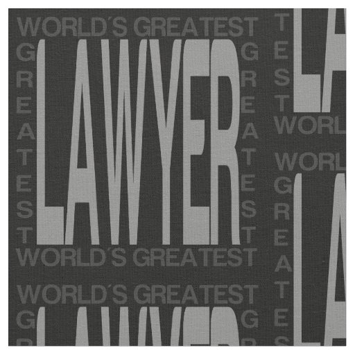 Worlds Greatest Lawyer Fabric