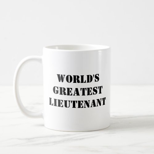 Worlds Greatest Lieutenant Mug
