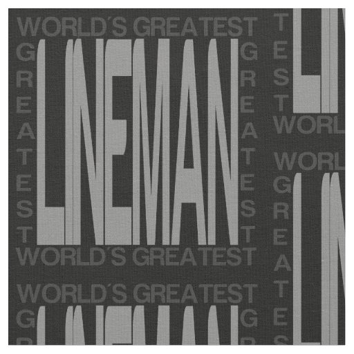 Worlds Greatest Lineman Fabric