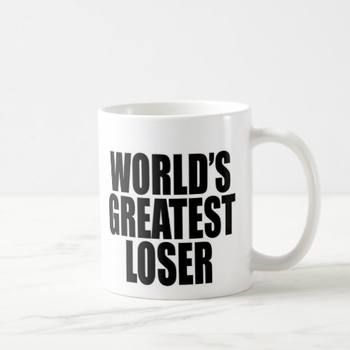 Worlds Greatest Loser Coffee Mug