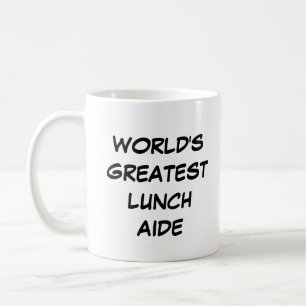 "World's Greatest Lunch Aide" Mug