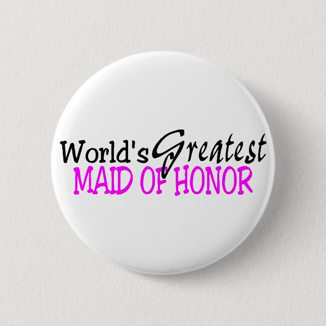 Worlds Greatest Maid of Honor Button (Front)