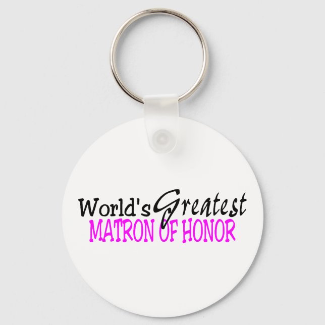Worlds Greatest Matron Of Honor Pink Black Keychain (Front)