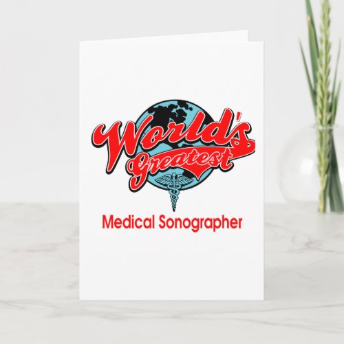 Worlds Greatest Medical Sonographer Card
